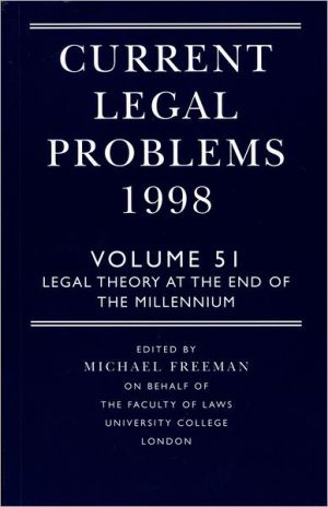 Book Current Legal Problems 1998: Volume 51: Legal Theory At The End Of The Millennium free