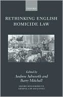 Book Rethinking English Homicide Law (Oxford Monographs on Criminal Law and Justice) free