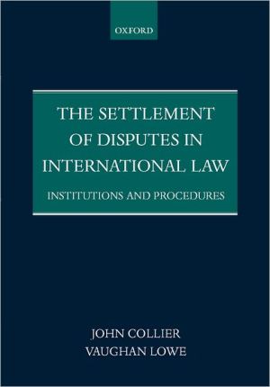 Book The Settlement of Disputes in International Law: Institutions and Procedures free