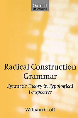 Book Radical Construction Grammar: Syntactic Theory in Typological Perspective free