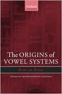 Book The Origins of Vowel Systems (Oxford Studies in the Evolution of Language) free