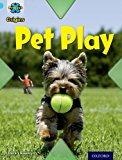 Book Project X Origins: Light Blue Book Band, Oxford Level 4: Toys and Games: Pet Play free