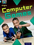 Book Project X Origins: Light Blue Book Band, Oxford Level 4: Toys and Games: Computer Games free