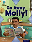 Book Project X Origins: Orange Book Band, Oxford Level 6: Invasion: Go Away, Molly! free