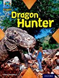 Book Project X Origins: Turquoise Book Band, Oxford Level 7: Discovery: Dragon Hunter free
