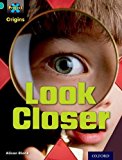 Book Project X Origins: Turquoise Book Band, Oxford Level 7: Hide and Seek: Look Closer free