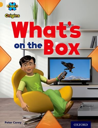 Book Project X Origins: Gold Book Band, Oxford Level 9: Communication: What's on the Box? free