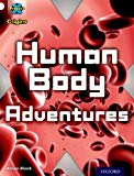 Book Project X Origins: White Book Band, Oxford Level 10: Journeys: Human Body Adventures free