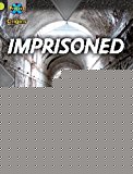 Book Project X Origins: Lime Book Band, Oxford Level 11: Trapped: Imprisoned free