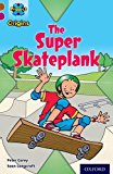 Book Project X Origins: Brown Book Band, Oxford Level 10: Fast and Furious: The Super Skateplank free
