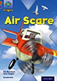 Book Project X Origins: Brown Book Band, Oxford Level 11: Heroes And Villains: Air Scare free