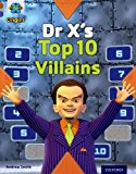 Book Project X Origins: Brown Book Band, Oxford Level 11: Heroes and Villains: Dr X's Top Ten Villains (Heroes & Villains) free