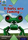 Book Project X Origins: Brown Book Band, Oxford Level 11: Strong Defences: The X-Bots Are Coming free