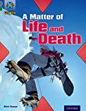 Book Project X Origins: Grey Book Band, Oxford Level 12: Dilemmas And Decisions: A Matter Of Life And Death free