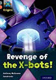 Book Project X Origins: Grey Book Band, Oxford Level 13: Great Escapes: Revenge of the X-Bots! free