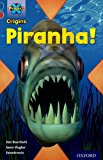 Book Project X Origins: Dark Blue Book Band, Oxford Level 15: Endangered: Piranha! free