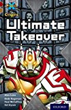 Book Project X Origins: Dark Red Book Band, Oxford Level 18: Unexplained: Ultimate Takeover free