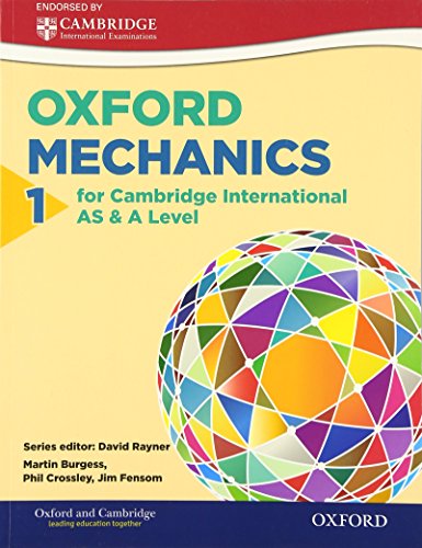 Book Mathematics for Cambridge International AS & A Level Oxford Mechanics 1 for Cambridge International AS & A Level (CIE A Level) free