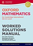 Book Oxford Mathematics for Cambridge International AS & A Level Worked Solutions Manual CD (CIE A Level) free