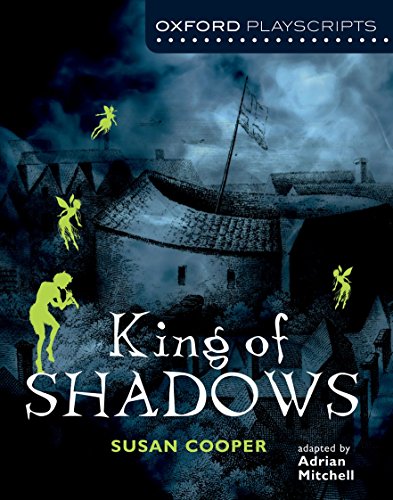 Book Oxford Playscripts: King of Shadows (New Oxford Playscripts S) free