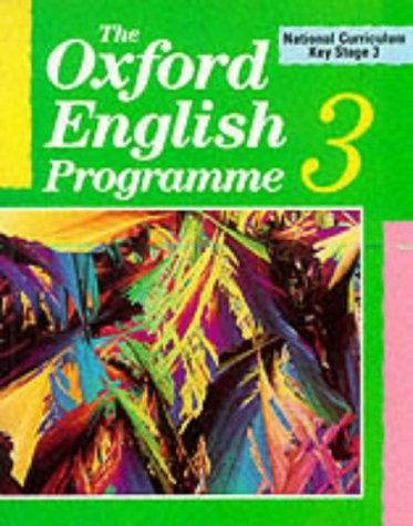 Book The Oxford English Programme: National Curriculum Key Stage 3 Bk.3 (The Oxford English Programme) free