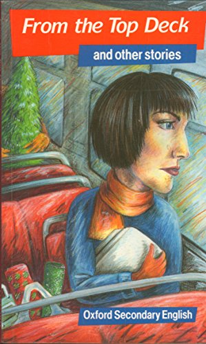 Book "From the Top Deck" and Other Stories (Oxford Secondary English) free
