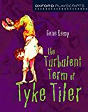 Book Oxford Playscripts: The Turbulent Term of Tyke Tiler (Oxford Modern Playscripts S) free