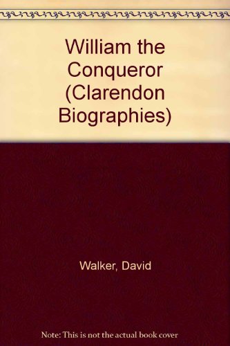 Book William the Conqueror (The Clarendon biographies) free