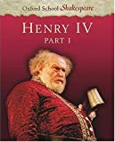 Book Henry IV Part 1: Oxford School Shakespeare (Oxford School Shakespeare Series) (Pt.1) free