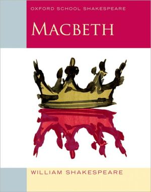 Book Macbeth: Oxford School Shakespeare (Oxford School Shakespeare Series) free