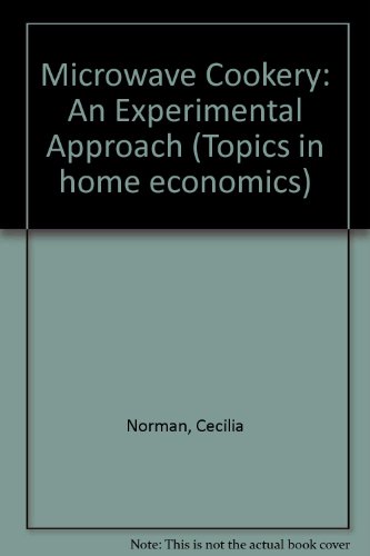 Book Microwave Cookery: An Experimental Approach (topics In Home Economics) free