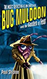 Book Rollercoasters: Bug Muldoon and the Garden of Fear: Paul Shipton free