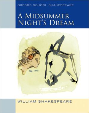 Book Midsummer Night's Dream: Oxford School Shakespeare (Oxford School Shakespeare Series) free