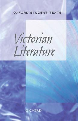 Book VICTORIAN LITERATURE (Oxford Student Texts) free