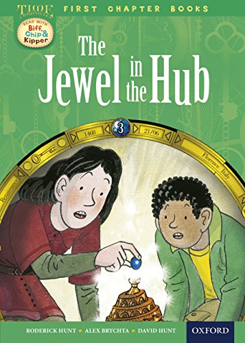 Book Read with Biff, Chip and Kipper Time Chronicles: First Chapter Books: The Jewel in the Hub free