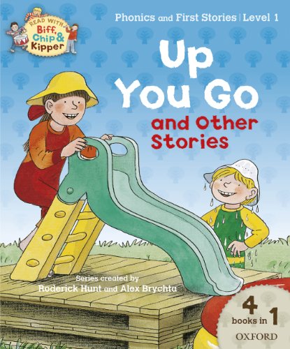 Book Read with Biff, Chip and Kipper Phonics & First Stories: Level 1: Up You Go and Other Stories free