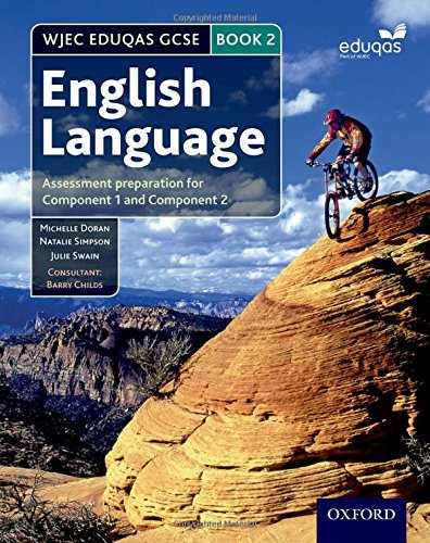Book WJEC Eduqas GCSE English Language: Student Book 2: Assessment preparation for Component 1 and Component 2 free