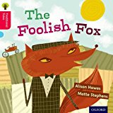 Book Oxford Reading Tree Traditional Tales: Level 4: The Foolish Fox (Traditional Tales. Stage 4) free