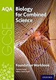 Book AQA GCSE Biology for Combined Science (Trilogy) Workbook: Foundation: AQA GCSE Biology for Combined Science (Trilogy) Workbook: Foundation Foundation free