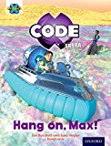 Book Project X Code Extra: Yellow Book Band, Oxfordgalactic Orbit: Hang On, Max! Level 3 free