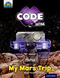 Book Project X Code Extra: Yellow Book Band, Oxfordgalactic Orbit: My Mars Trip Level 3 free