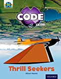 Book Project X Code Extra: Light Blue Book Band, Oxford Level 4: Wild Rides: Thrill Seekers free