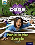 Book Project X Code Extra: Green Book Band, Oxford Level 5: Jungle Trail: Panic In The Jungle free
