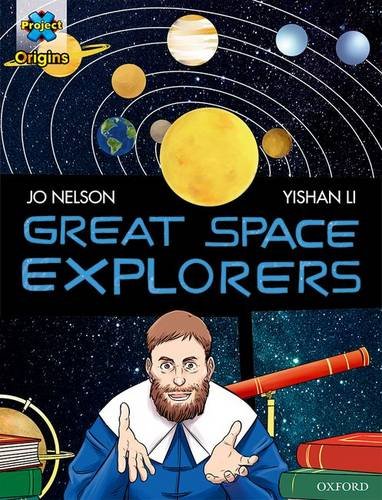 Book Project X Origins Graphic Texts: Dark Red Book Band, Oxford Level 17: Great Space Explorers free