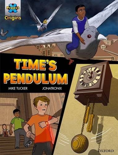 Book Project X Origins Graphic Texts: Dark Red Book Band, Oxford Level 18: Time's Pendulum free