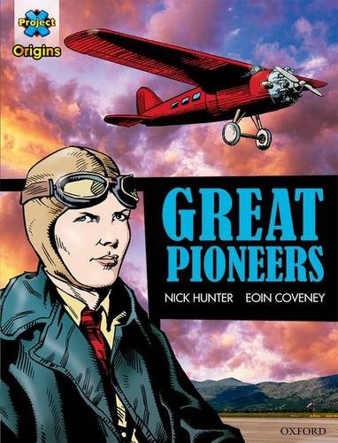 Book Project X Origins Graphic Texts: Dark Red+ Book Band, Oxford Level 20: Great Pioneers free