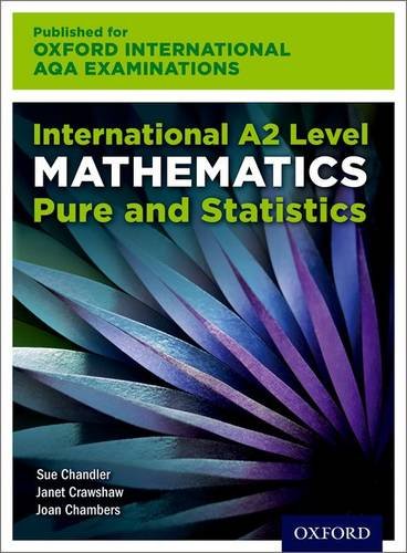 Book Oxford International AQA Examinations: International A2 Level Mathematics Pure and Statistics free
