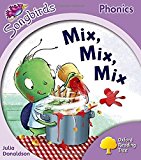 Book Oxford Reading Tree: Level 1+: More Songbirds Phonics: Mix, Mix, Mix free