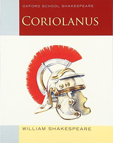 Book Coriolanus: Oxford School Shakespeare (Oxford School Shakespeare Series) free