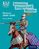 Book Key Stage 3 History by Aaron Wilkes: Invasion, Plague and Murder: Britain 1066-1509 Student Book (Ks3 History) free